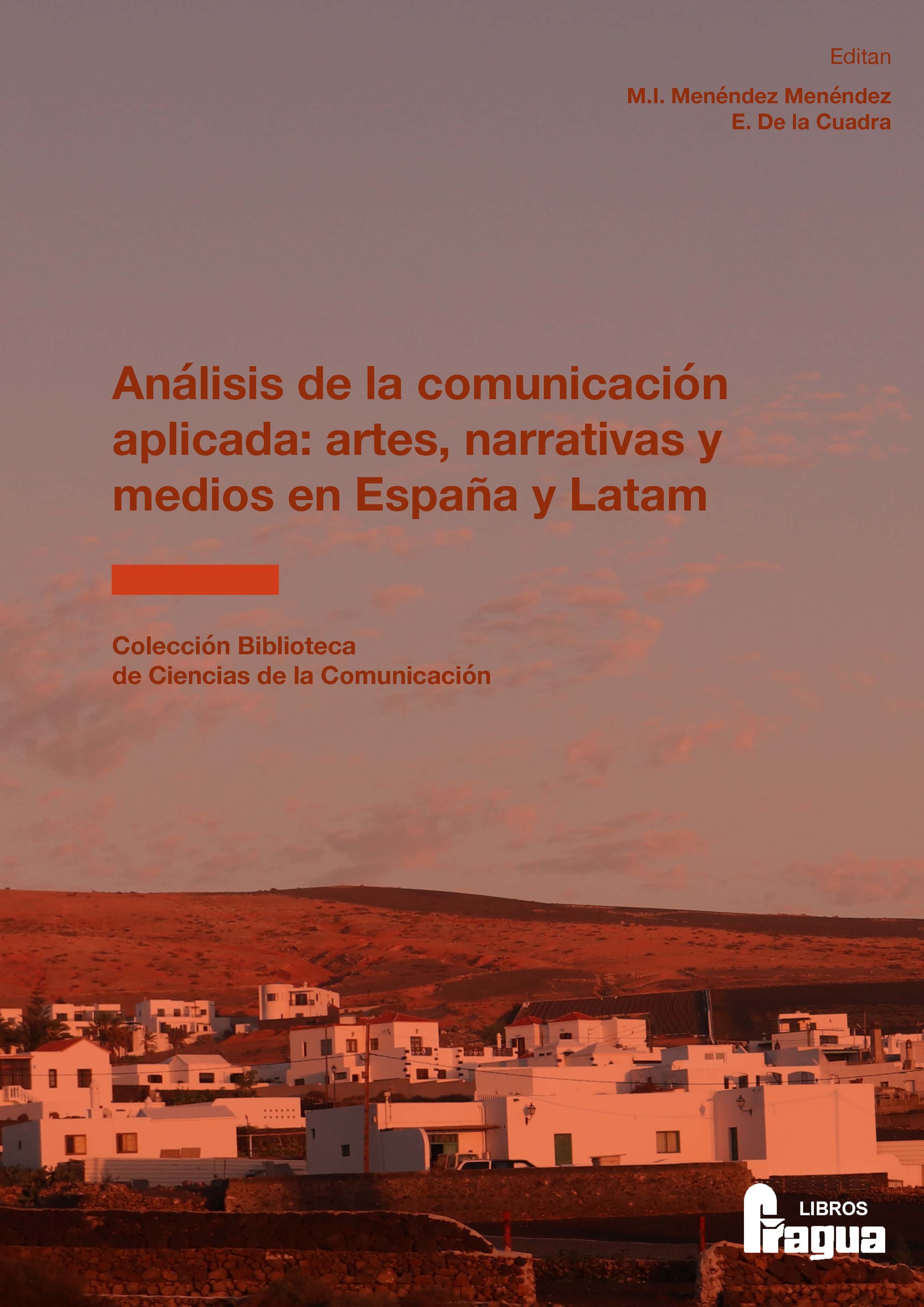 Análisis de la comunicación aplicada, artes, narrativas y medios en España y Latinoamérica